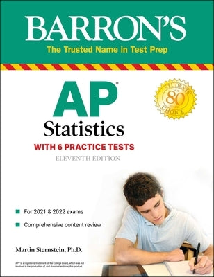 AP Statistics: With 6 Practice Tests by Sternstein, Martin