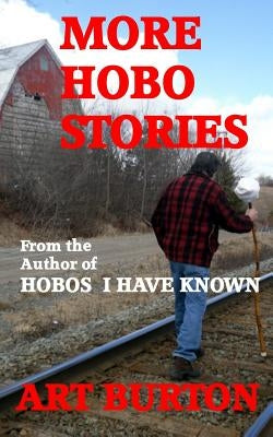 More Hobo Stories by Burton, Art