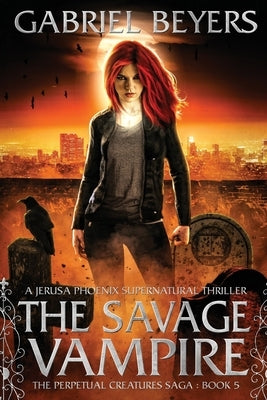 The Savage Vampire by Beyers, Gabriel