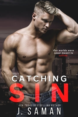 Catching Sin by Saman, J.