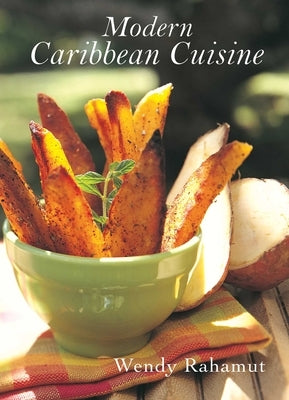 Modern Caribbean Cuisine by Rahamut, Wendy