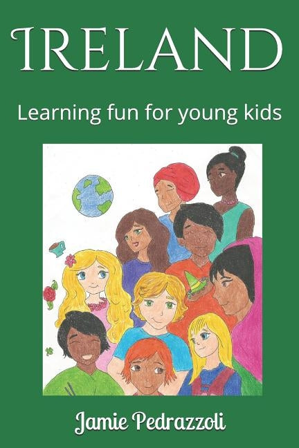 Ireland: Learning fun for young kids by Bach, Jamie