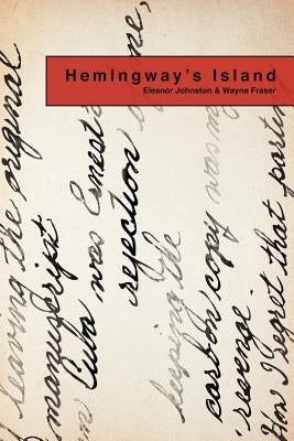 Hemingway's Island by Johnston, Eleanor