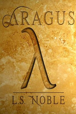 Aragus by Noble, Luis S.