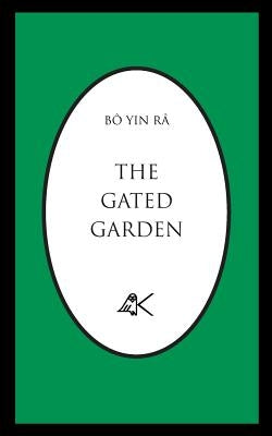 The Gated Garden by Bô Yin Râ