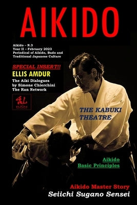 AIKIDO Periodical of Aikido Budo and Traditional Japanese Culture by Baschetti, Claudio
