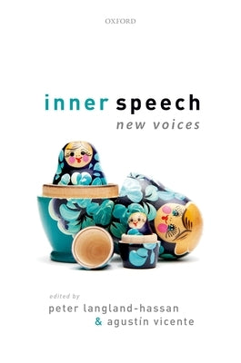 Inner Speech: New Voices by Langland-Hassan, Peter