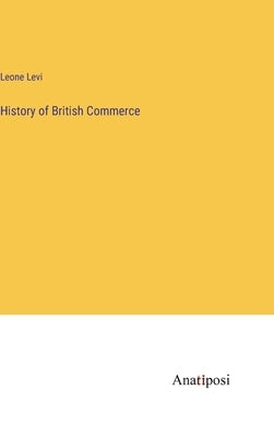 History of British Commerce by Levi, Leone