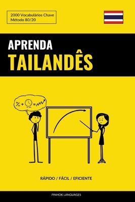 Aprenda Tailandês - Rápido / Fácil / Eficiente: 2000 Vocabulários Chave by Languages, Pinhok