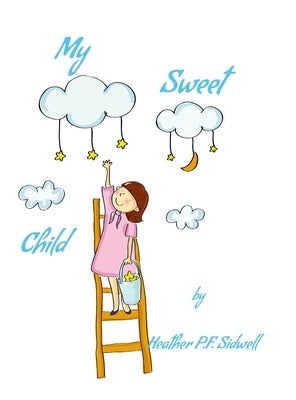 My Sweet Child by Sidwell, Heather