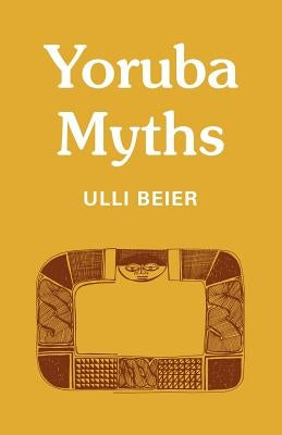 Yoruba Myths by Beier, Ulli