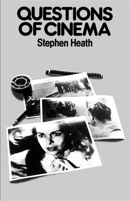 Questions of Cinema by Heath, Stephen