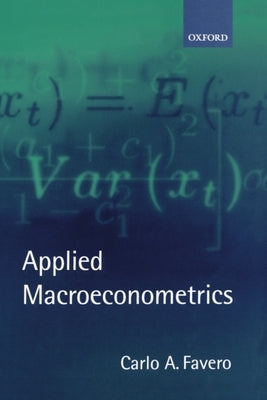 Applied Macroeconometrics by Favero, Carlo A.