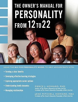 The Owner's Manual for Personality from 12 to 22 by Howard, Pierce Johnson