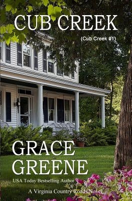 Cub Creek: A Cub Creek Novel by Greene, Grace