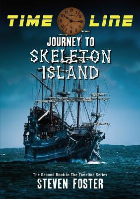 Timeline: Journey to Skeleton Island by Foster, Steven N.