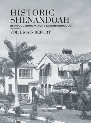 Historic Shenandoah: Rediscovering Miami's Neighborhoods by McLaughlin, Megan R.