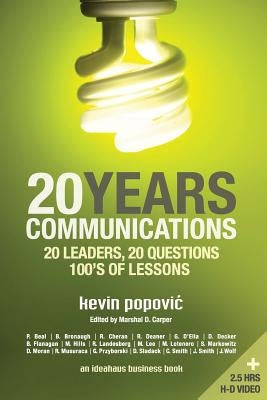 20YEARS Communications: 20 Leaders, 20 Questions, 100's of Lessons by Carper, Marshal D.