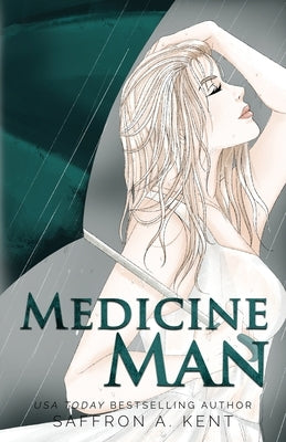 Medicine Man Special Edition Paperback by A. Kent, Saffron