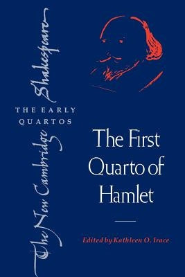 The First Quarto of Hamlet by Shakespeare, William