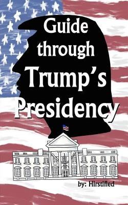 Guide Through Trump's Presidency by Hirstified