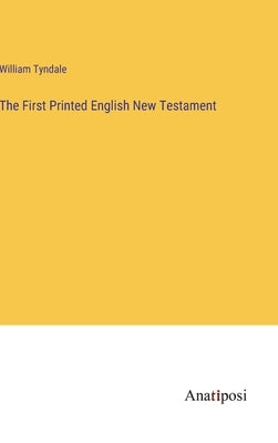 The First Printed English New Testament by Tyndale, William