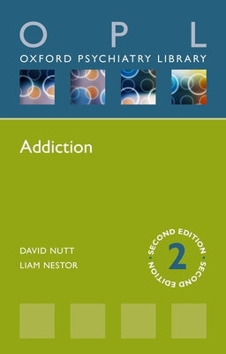 Addiction by Nutt, David J.