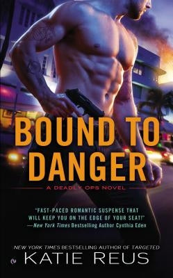 Bound to Danger by Reus, Katie