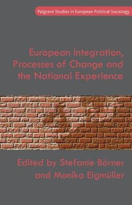 European Integration, Processes of Change and the National Experience by Börner, S.