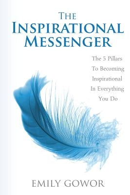 The Inspirational Messenger by Gowor, Emily