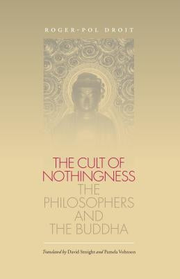 Cult of Nothingness by Droit, Roger-Pol