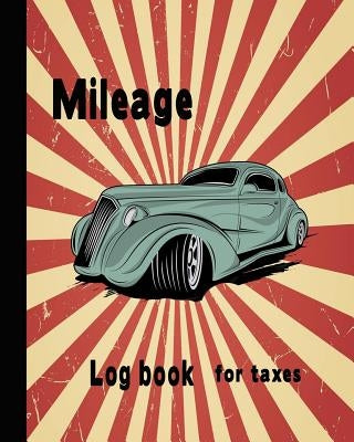 Mileage log book for taxes: maintenance tracker expense ledger vehicle vintage red rising sun ray burst retro background design Gas Mileage Log Bo by Mann, Moto