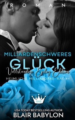 Milliardenschweres Glück: Vollständige Epilog-Edition by Beck, Carola