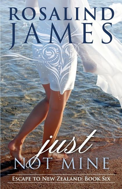 Just Not Mine by James, Rosalind