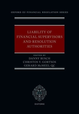 Liability of Financial Supervisors and Resolution Authorities by Busch, Danny