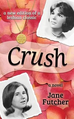 Crush by Hall Ph. D., Marny