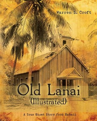 Old Lanai (Illustrated) by Croft, Warren S.