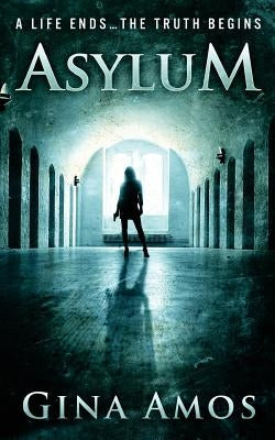 Asylum by Amos, Gina