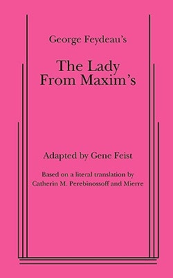 The Lady from Maxim's by Feydeau, Georges
