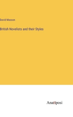 British Novelists and their Styles by Masson, David