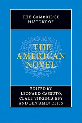 The Cambridge History of the American Novel by Cassuto, Leonard