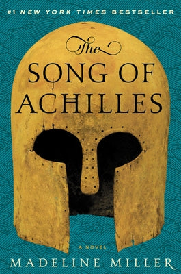 The Song of Achilles by Miller, Madeline