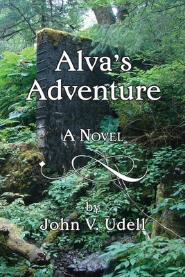 Alva's Adventure by Udell, John V.