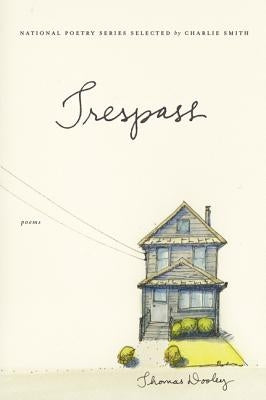 Trespass: Poems by Dooley, Thomas