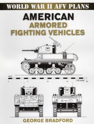 American Armored Fighting Vehicles by Bradford, George