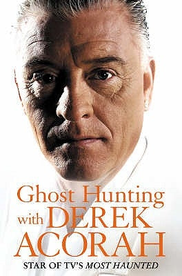 Ghost Hunting with Derek Acorah by Acorah, Derek