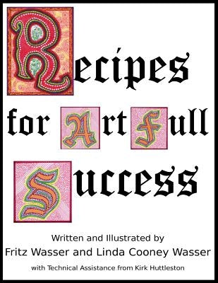 Recipes for ArtFull Success by Wasser, Fritz F.