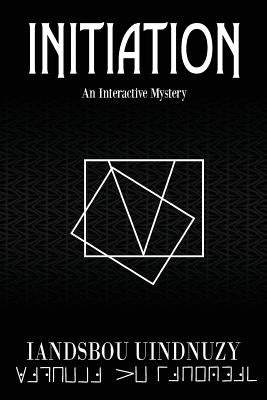 Initiation: An Interactive Mystery by Hoffmann, Nathan