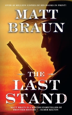 The Last Stand by Braun, Matt