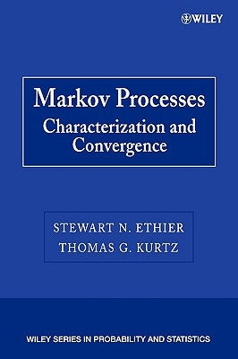 Markov Processes: Characterization and Convergence by Ethier, Stewart N.